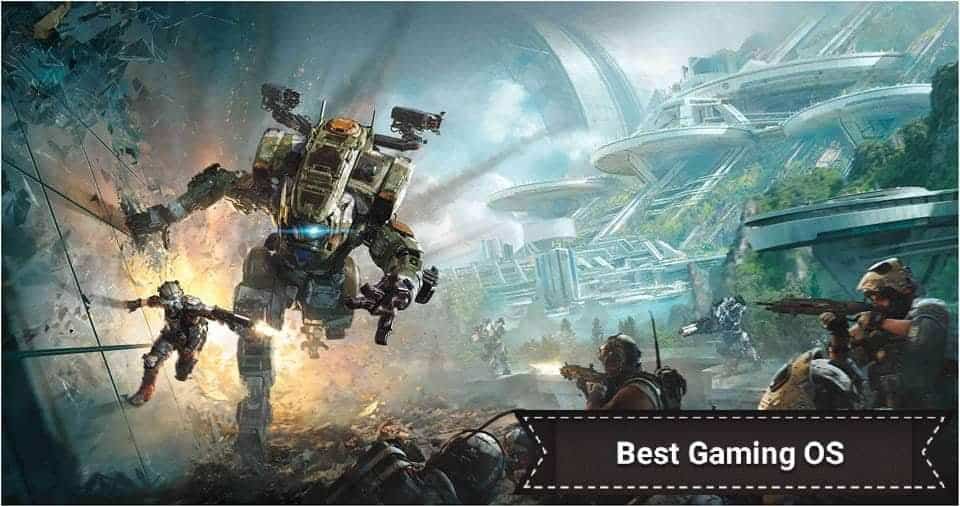 What is the Best Operating System for Gaming? [2023 Guide]