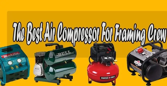 10 Best Air Compressor for Framing Crew 2023 | ReviewsPapa