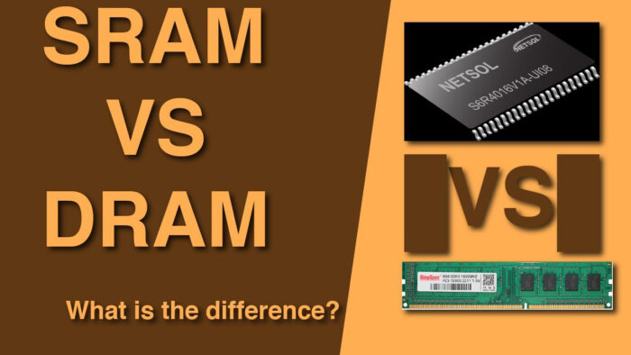 What is The Difference Between SRAM and DRAM - Full Explanation