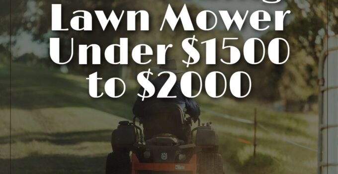10 Best Riding Lawn Mower Under $1500 to $2000 2023 – Top Reviews