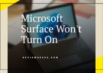 Microsoft Surface Won’t Turn On: Black Screen, Totally Unresponsive – Easy Fix
