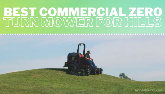 Best Commercial Zero Turn Mower for Hills