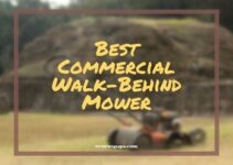 9 Best Commercial Walk-Behind Mower 2022 – Top Affordable Picks